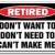 Don't Wait - Live Like You're Retired Now