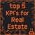Top 5 KPIs For Real Estate Investors