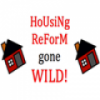 Roboform Re-do? It's Housing Reform Gone Wild...